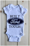 “Built Ford Tough” Baby Onesie